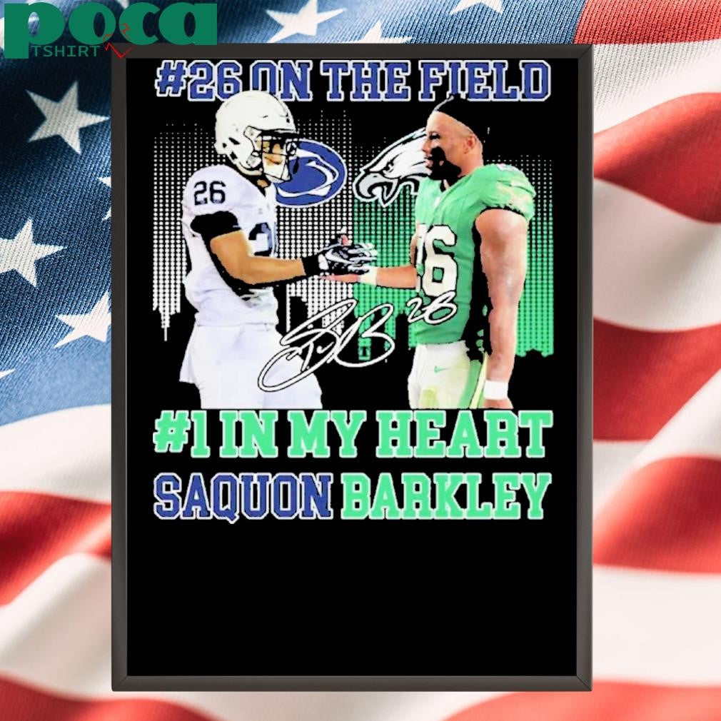 Authorized 26 On The Field 1 In My Heart Saquon Barkley Shirt
