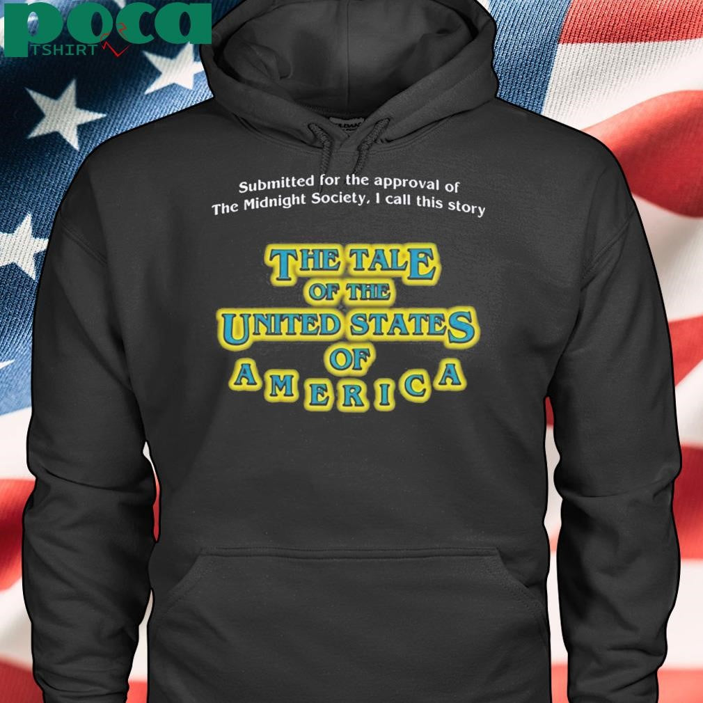 Authorized Are You Afraid Of The Dark Submitted For The Approval Of The Midnight Society I Call This Story The Tale Of The United States Of America Shirt