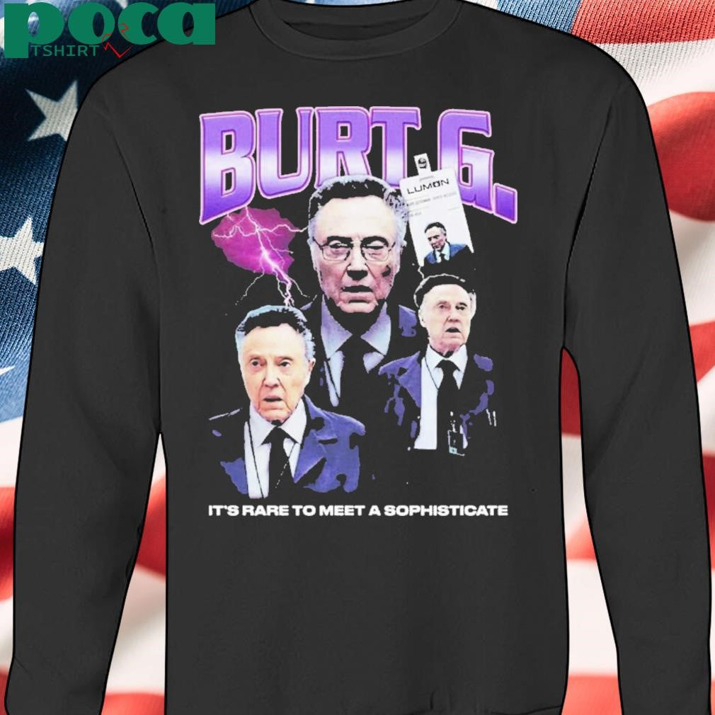 Authorized Burt G Rap It’s Rare To Meet A Sophisticate Shirt