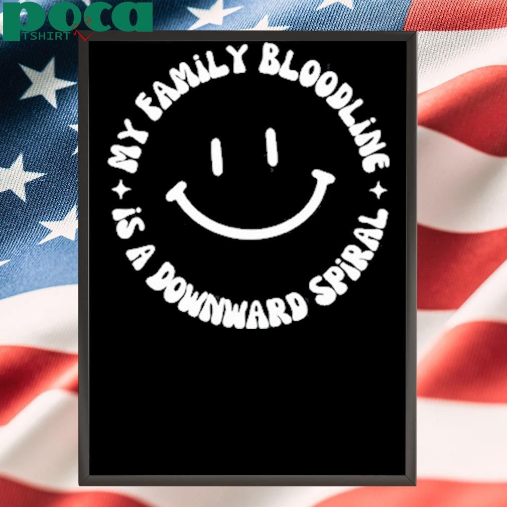 Authorized Double Cross Clothing Co My Bloodline Family Is A Downward Spiral Shirt