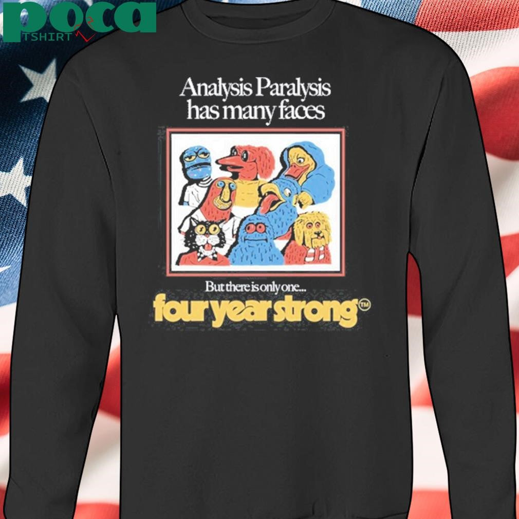 Authorized Four Year Strong Many Faces Limited Shirt