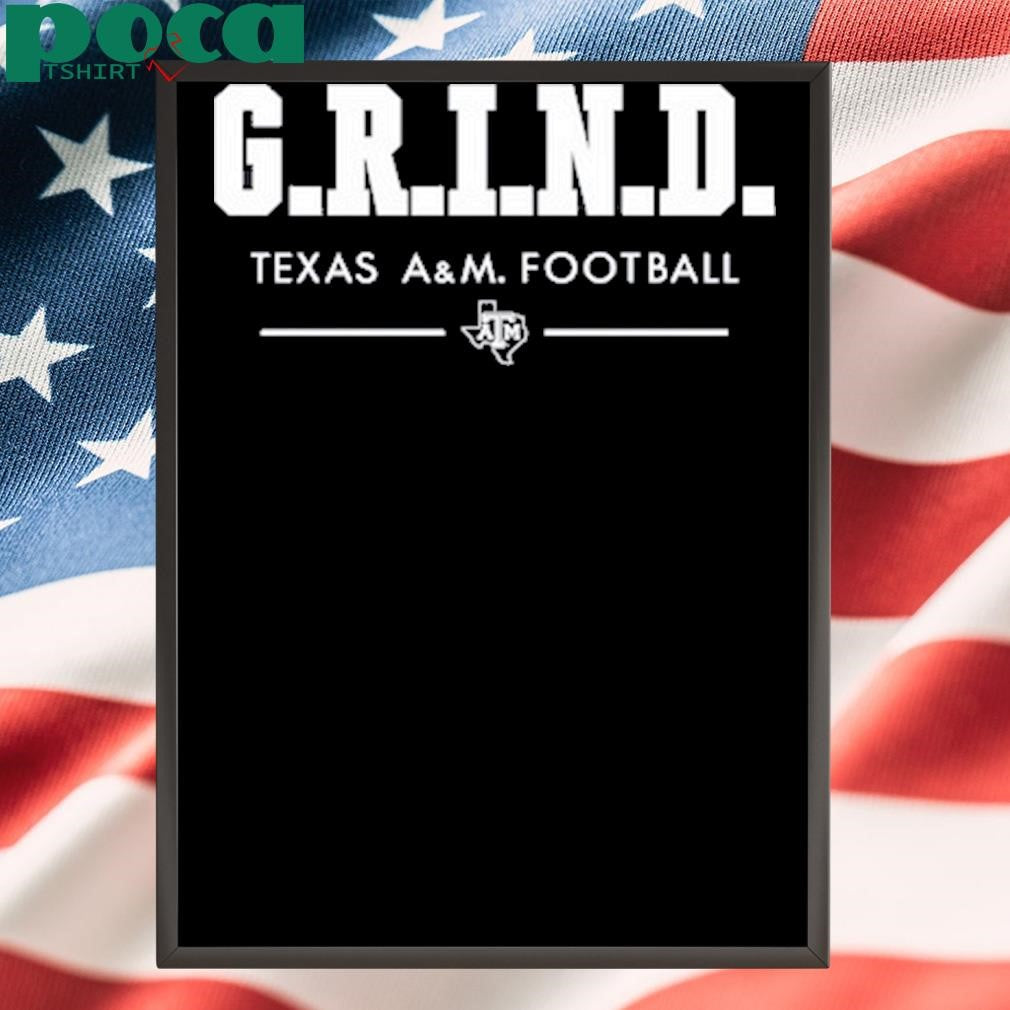 Authorized G.R.I.N.D Texas A&M Football T Shirt