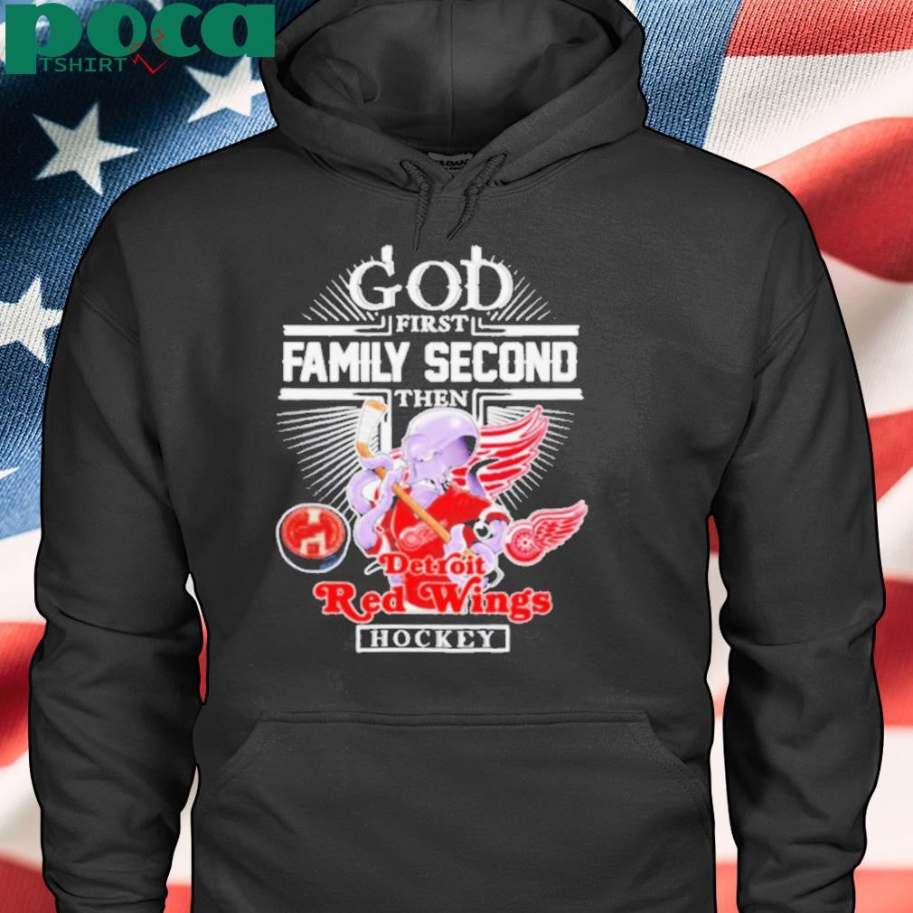 Authorized God first family second then Detroit Red Wings mascot shirt