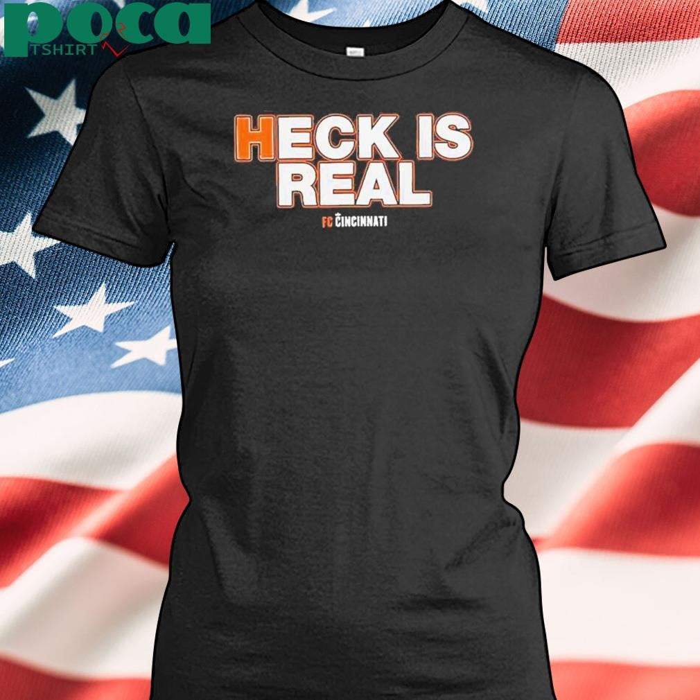 Authorized Heck Is Real Fc Cincinnati Shirt