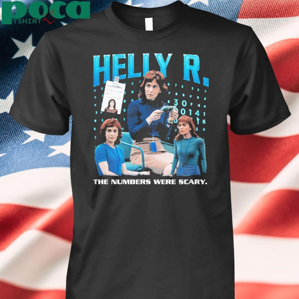 Authorized Helly R. The Numbers Were Scary Shirt