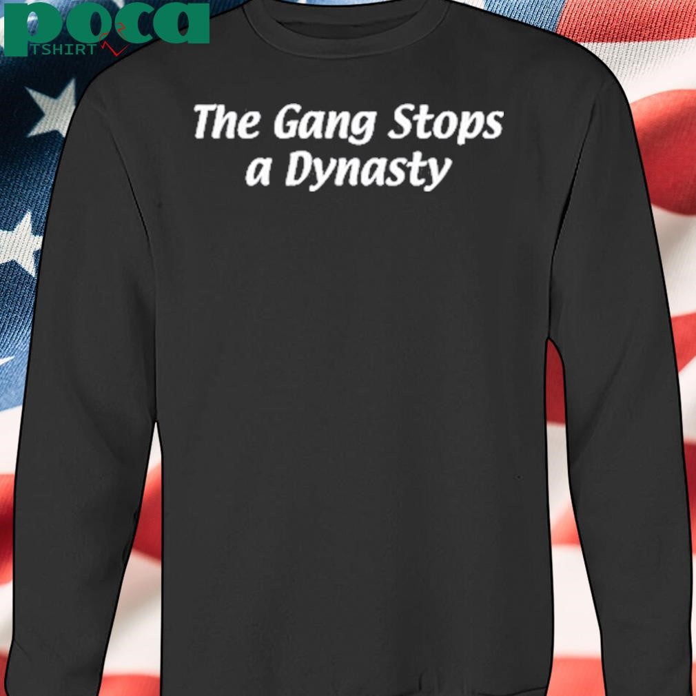 Authorized Kyle Pagan The Gang Stops A Dynasty T Shirt