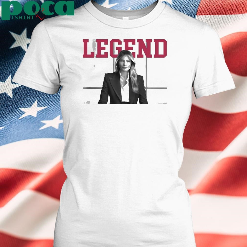 Authorized Melania Trump Legend Shirt