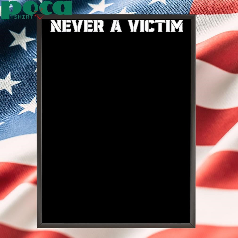 Authorized Never A Victim Shirt