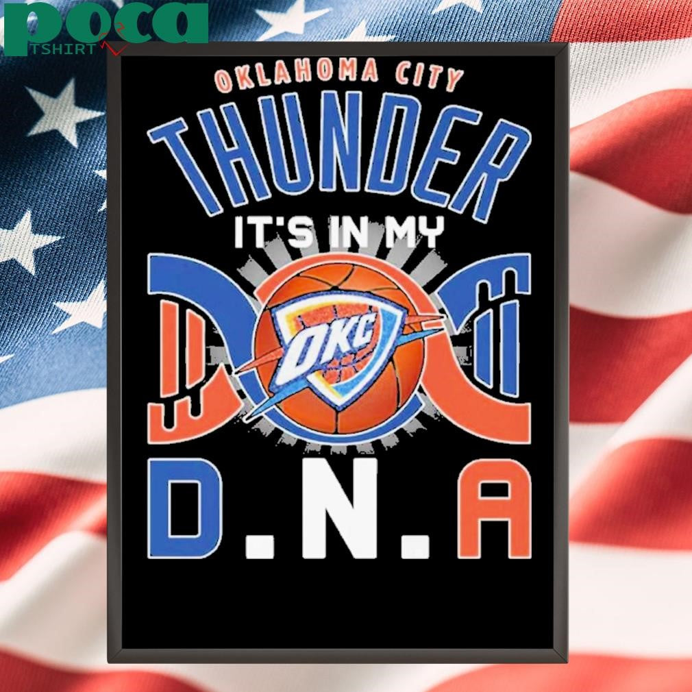 Authorized Oklahoma City Thunder It’s In My Dna Shirt