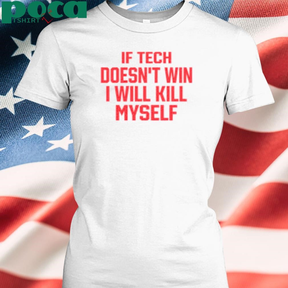 Authorized Oliver Clozhoff If Tech Doesn’t Win I Will Kill Myself shirt