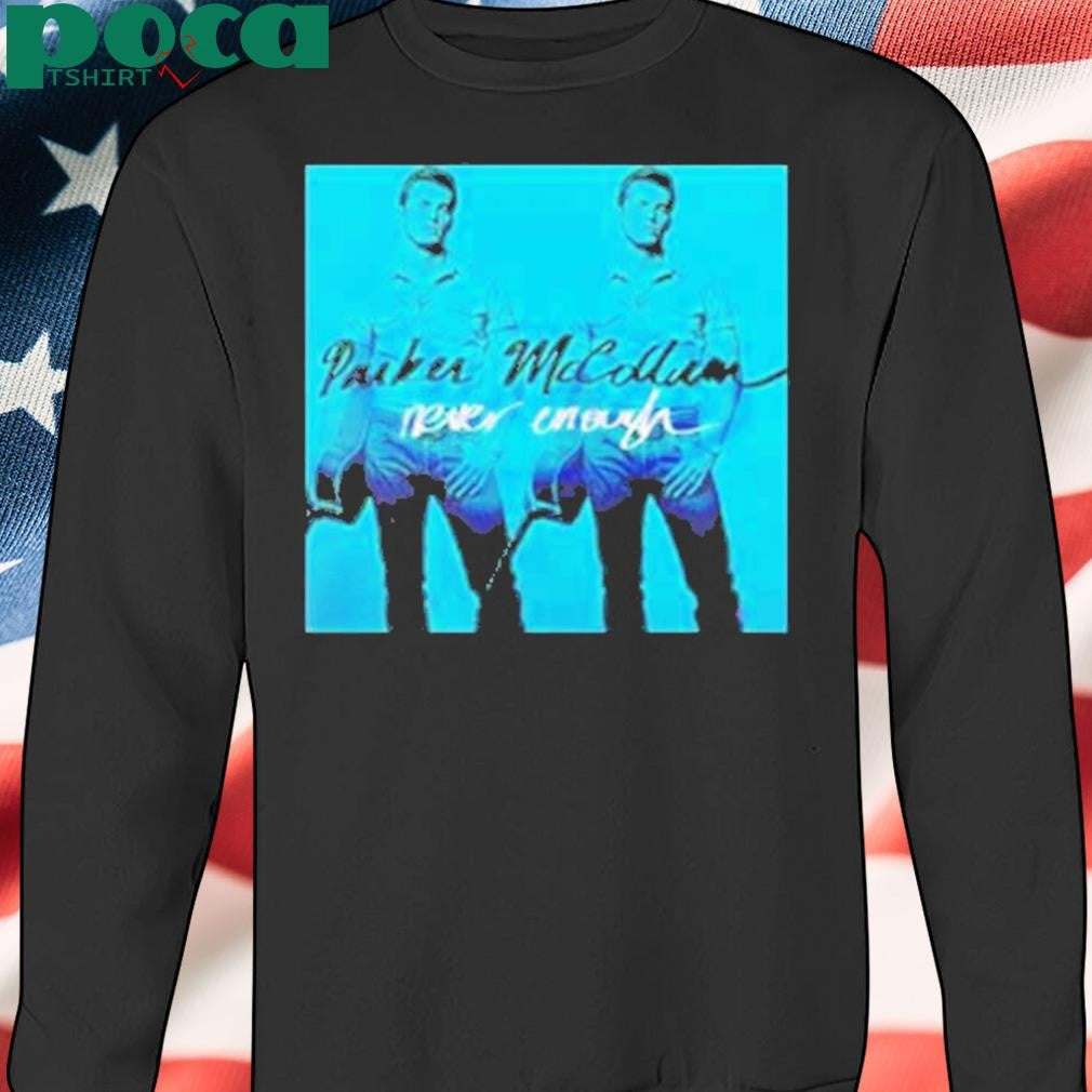 Authorized Parker Mccollum Never Enough Poster T-Shirt