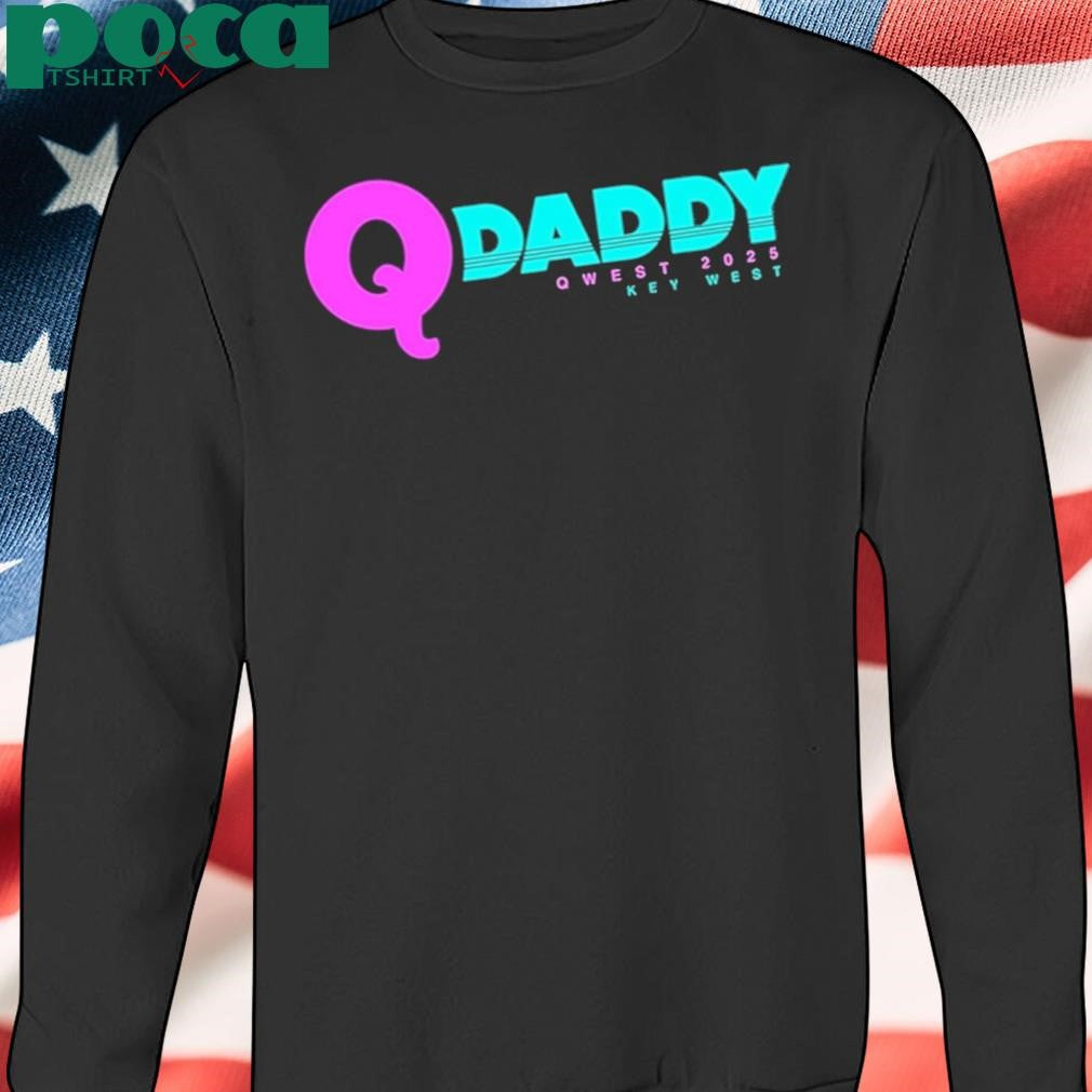Authorized Q Daddy Q West 2025 Key West Shirt