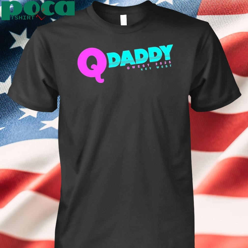 Authorized Q Daddy Q West 2025 Key West Shirt