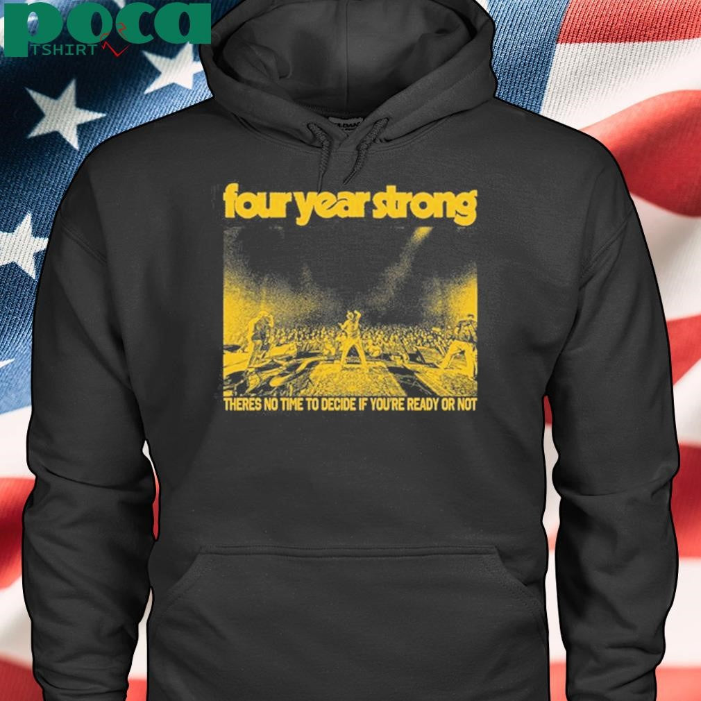 Authorized Ready Or Not Live Four Year Strong Shirt