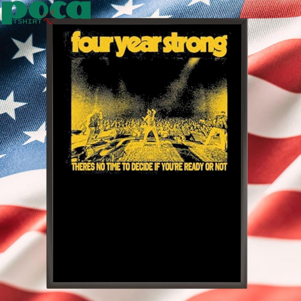Authorized Ready Or Not Live Four Year Strong Shirt