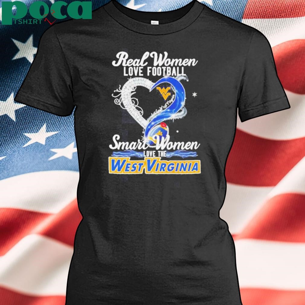 Authorized Real woman love football let go West Virginia smart women love the West Virginia shirt