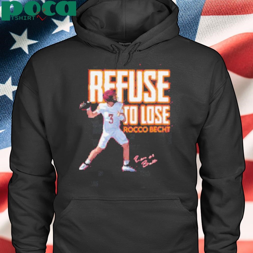 Authorized Rocco becht refuse to lose signature nil youth shirt