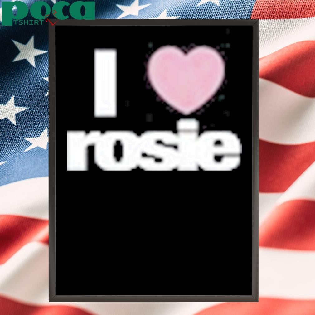 Authorized Rosé Store I Heart Rosie Shirt