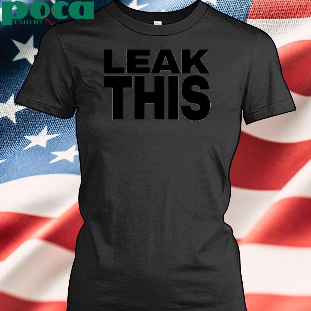 Authorized Shay Wearing Leak This Shirt