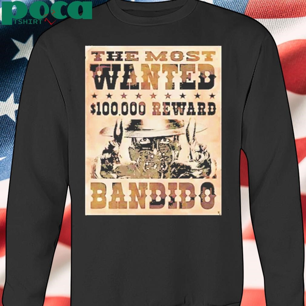 Authorized The most wanted reward Bandido Shirt