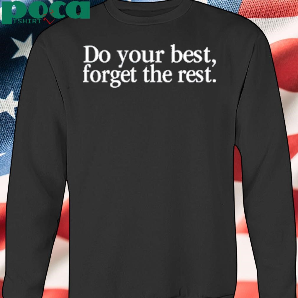 Authorized Tori Roloff Do Your Best Forget The Rest Tee Shirt