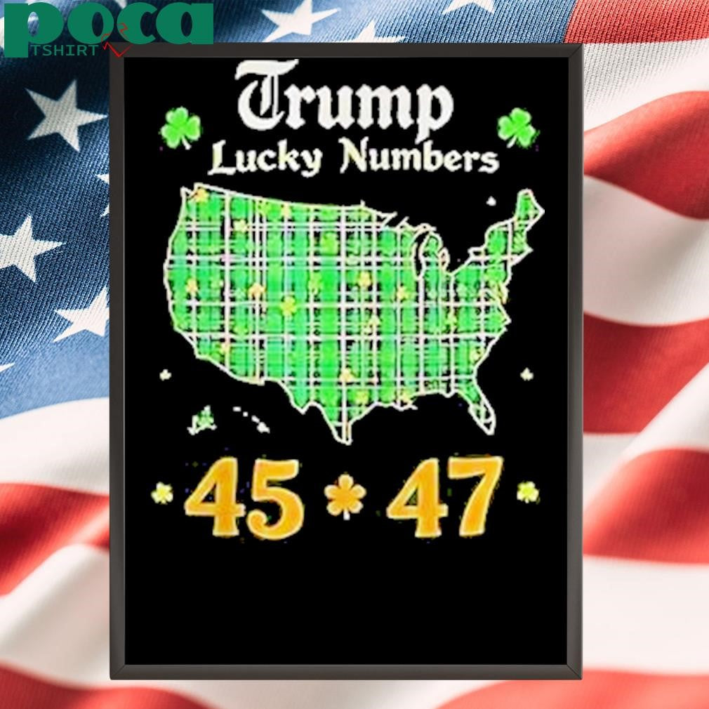 Authorized Trump Lucky Numbers 45 47 Shirt