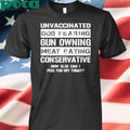 Authorized Unvaccinated God Fearing Gun Owning Meat Eating Conservative Shirt