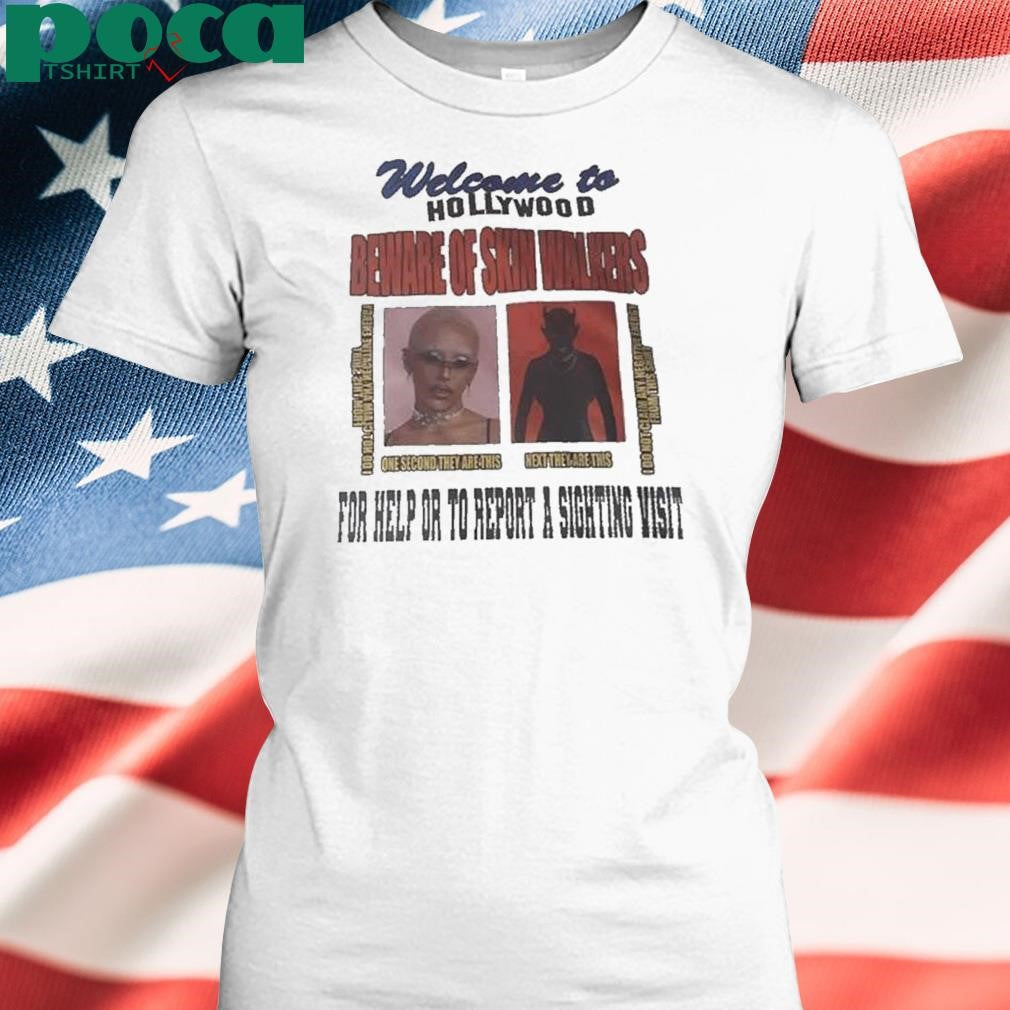 Authorized Welcome To Hollywood Beware Of Skin Walkers For Help Or To Report A Sighting Visit Shirt