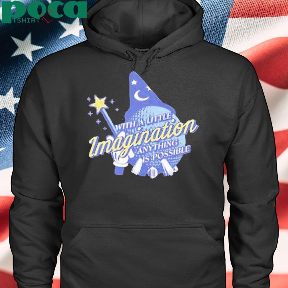 Authorized With a little imagination anything is possible Shirt