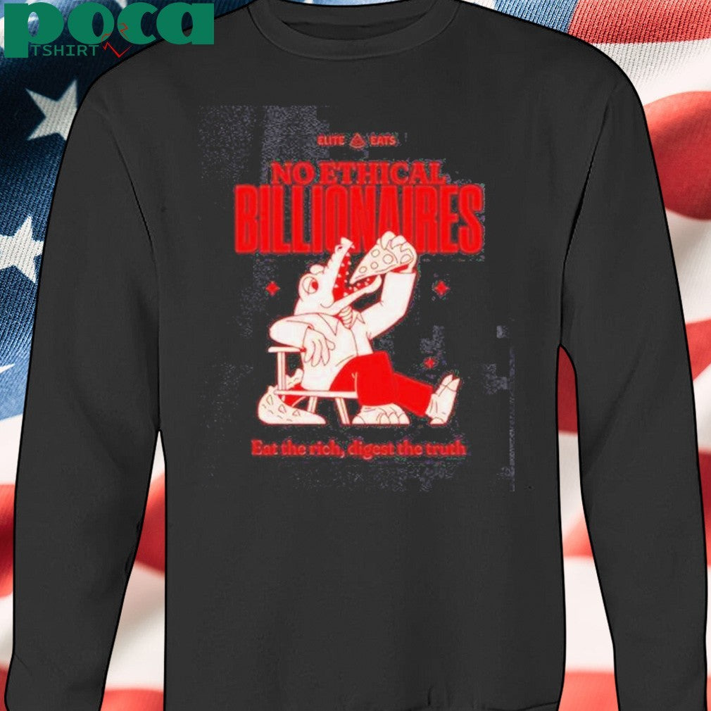 Awesome Crocodile Eating Pizza No Ethical Billionaires Eat The Rich Digest The Truth Shirt