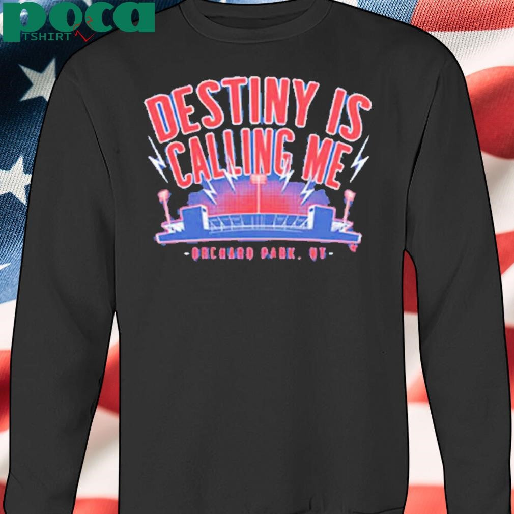 BUFFALO FOOTBALL DESTINY IS CALLING ME SHIRT