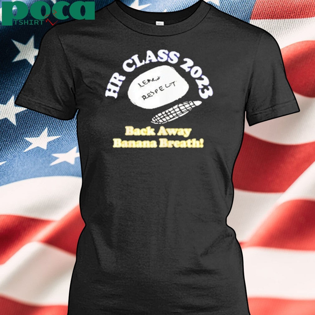 Back Away Banana Breath Shirt