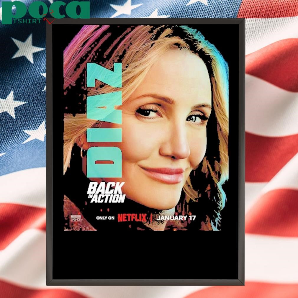 Back In Action 2025 Character Poster Starring Cameron Diaz shirt