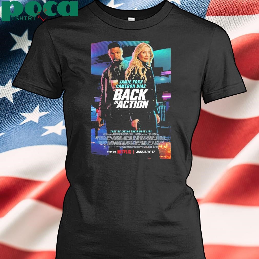 Back In Action 2025 Poster Starring Jamie Foxx And Cameron Diaz They Are Living Their Best Lies shirt