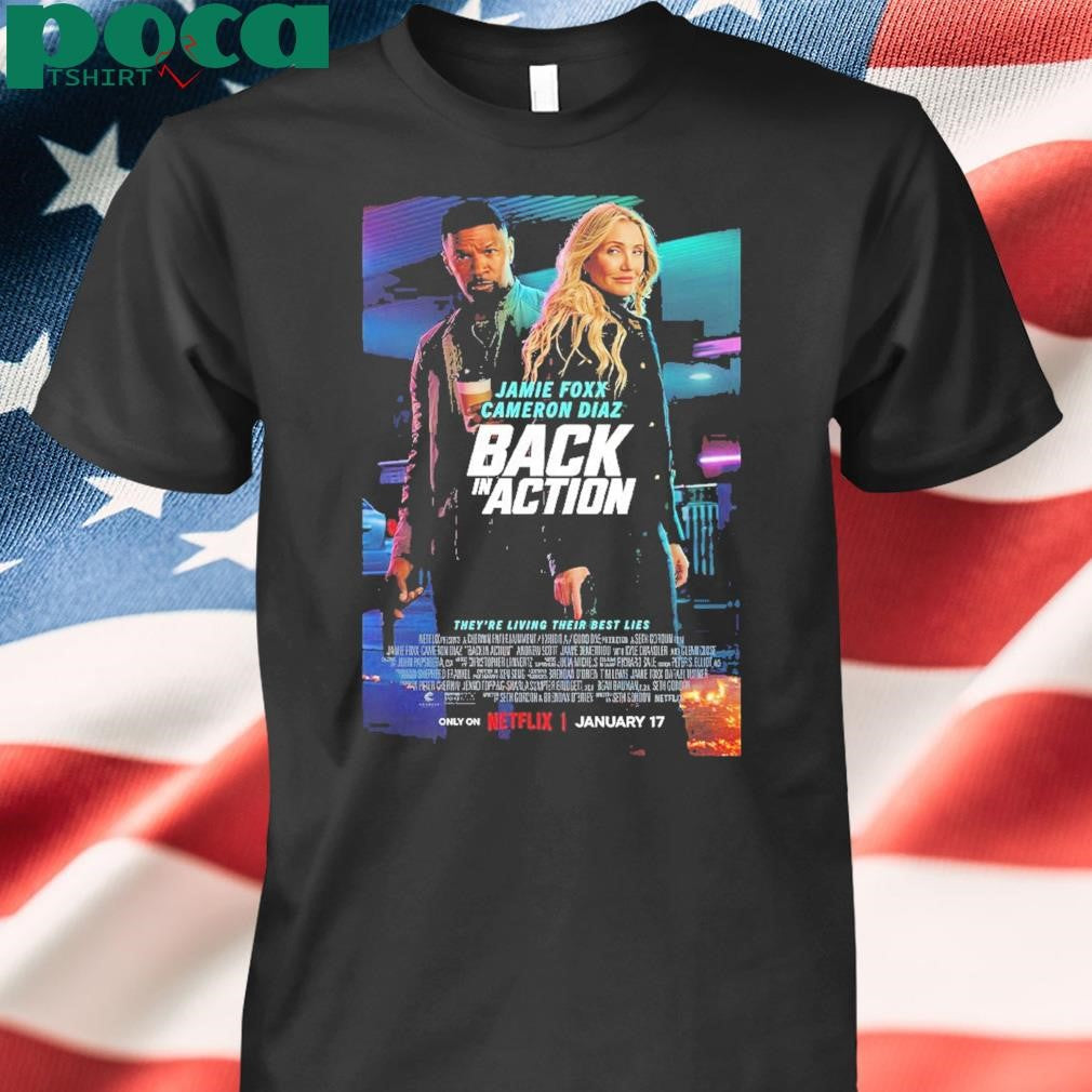 Back In Action 2025 Poster Starring Jamie Foxx And Cameron Diaz They Are Living Their Best Lies shirt