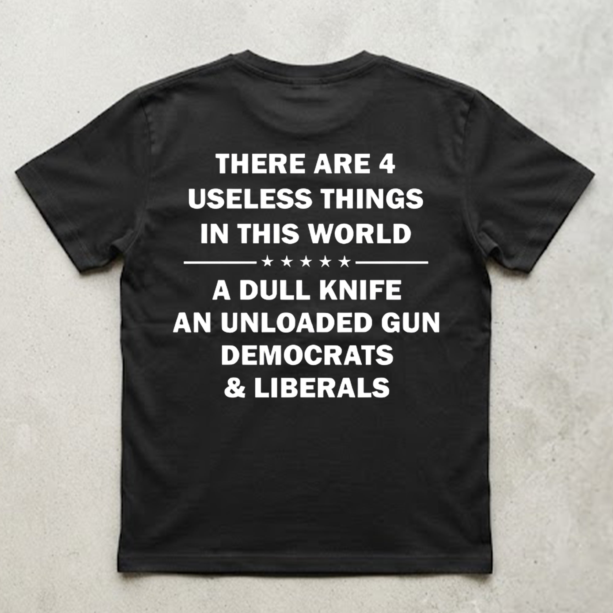 Back There Are 4 Useless Things In This World Shirt