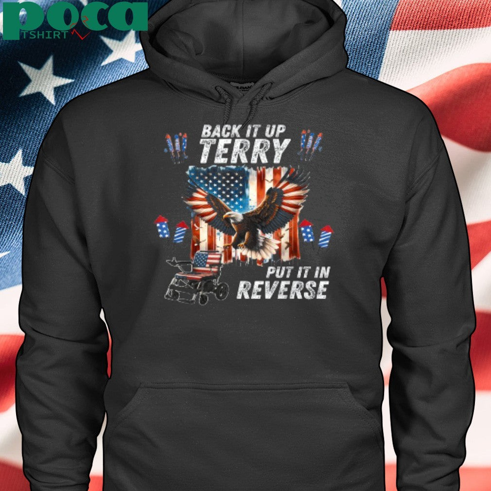 Back Up Terry Put It In Reverse Firework 4th July T-shirt