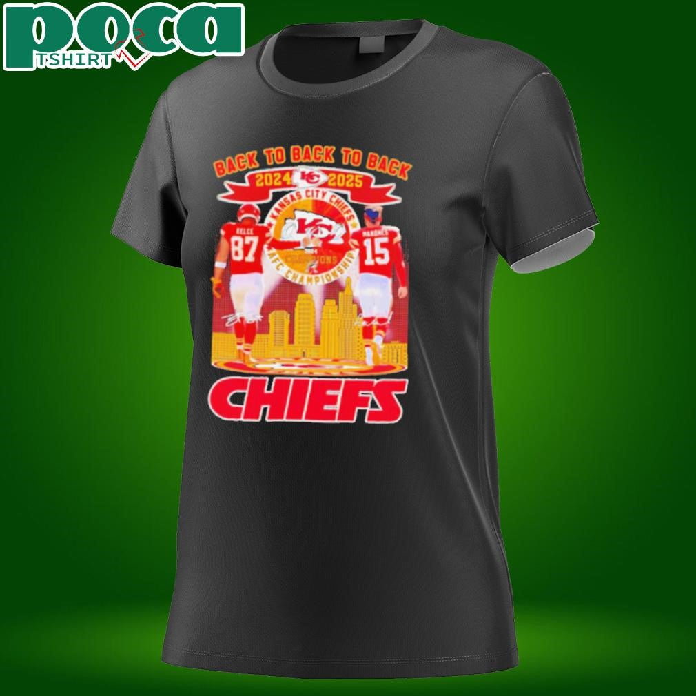 Back to back to back 2024 2025 Chiefs Travis Kelce and Patrick Mahomes shirt