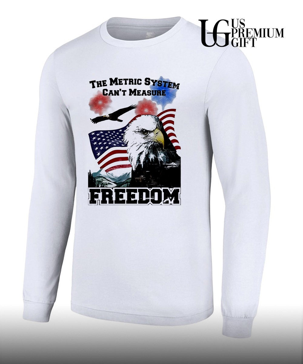 Bald Eagle American flag the metric system can’t measure freedom shirt