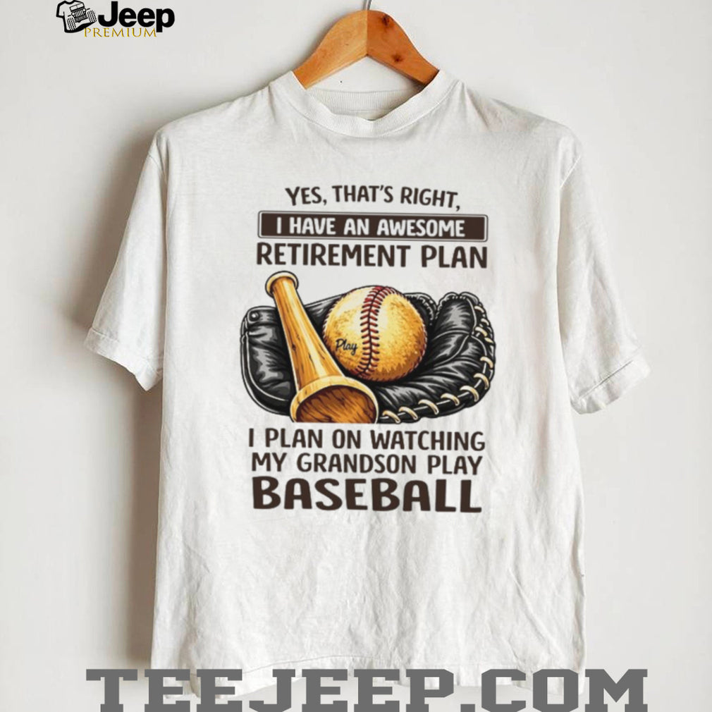 Baseball Retirement Plan Watching My Grandson Play Sports T Shirt