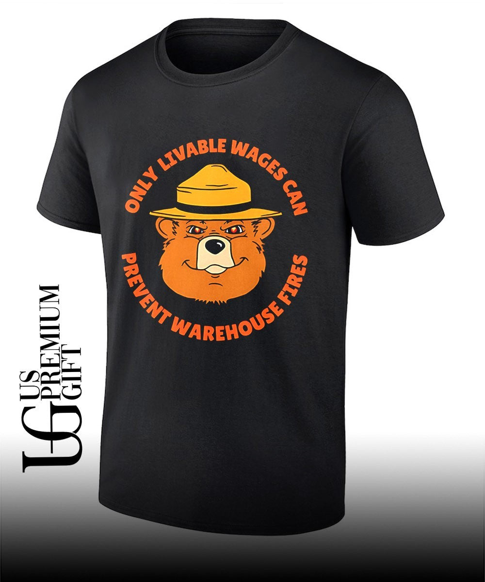 Bear only livable wages can prevent warehouse fires shirt