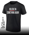 Believe In Something Again Jack Schlossberg New York T-shirt