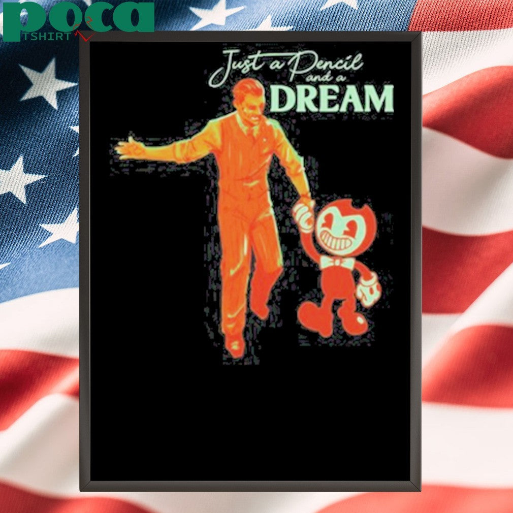 Bendy Just a Pencil and a Dream 2025 Shirt