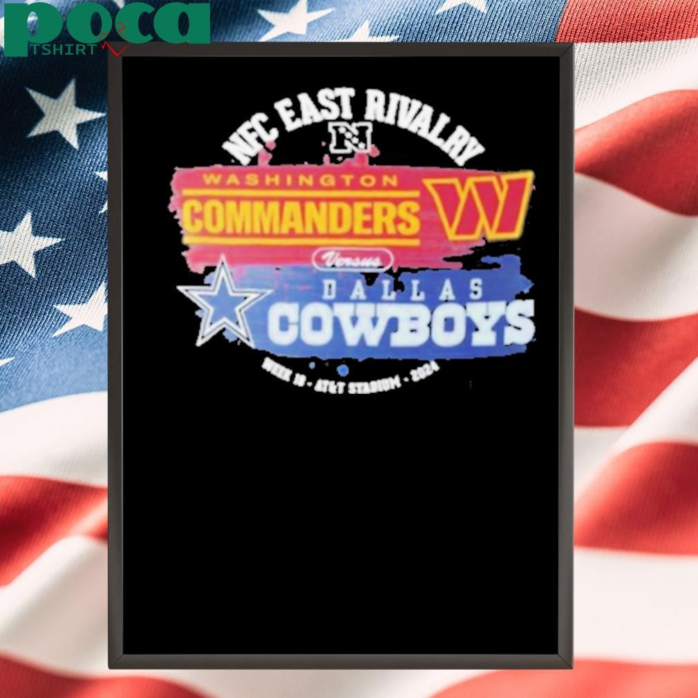 Dallas Cowboys Vs Washington Commanders 2024 Nfc East Rivalry Shirt