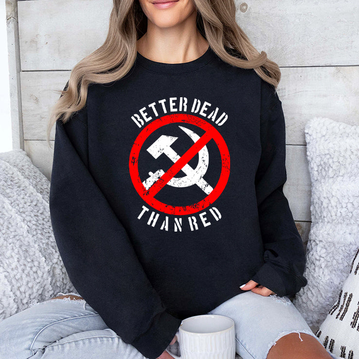 Better Dead Than Red T Shirt