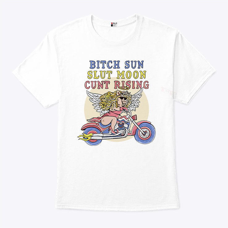 Bitch Sun Slut Moon Cunt Rising T Shirt