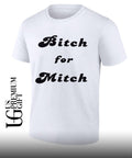 Bitch for Mitch Styles shirt
