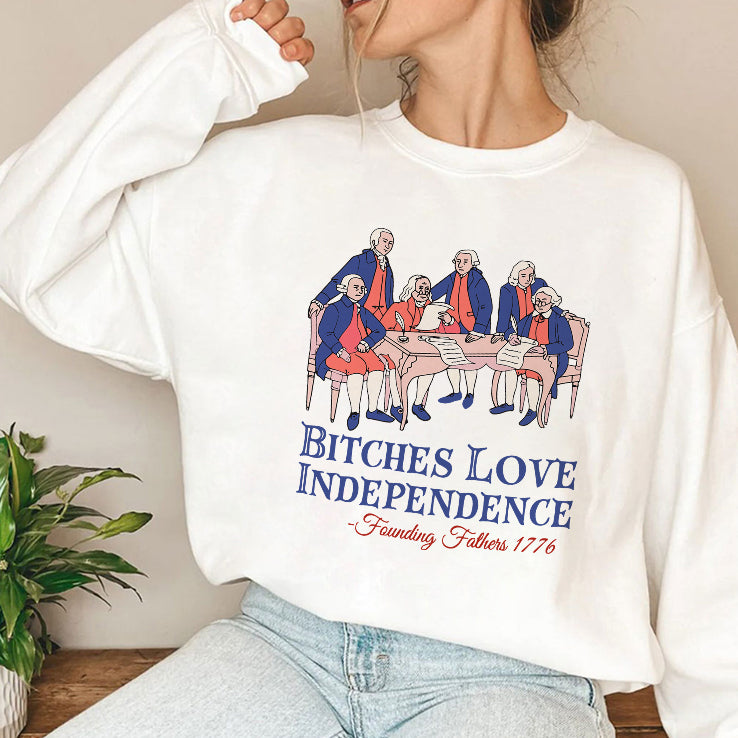 Bitches Love Independence Founding Fathers 1776 T Shirt