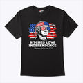 Bitches Love Independence Thomas Jefferson Shirt