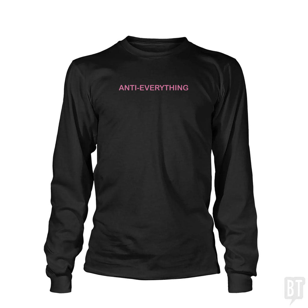 Anti Everything Long Sleeve
